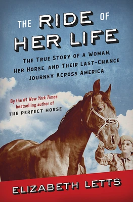 The Ride of Her Life: The True Story of a Woman, Her Horse