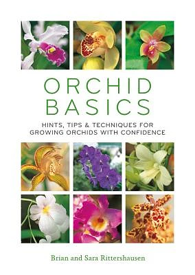 Orchid Basics: Hints, tips & techniques to growing orchids with confidence (Paperback)