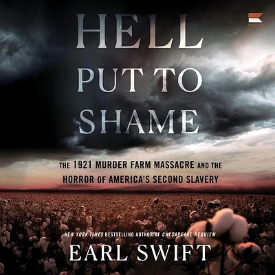 Hell Put to Shame: The 1921 Murder Farm Massacre and the Horror of America's Second Slavery (Compact Disc)