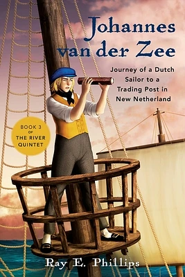 Johannes van der Zee: Journey of a Dutch Sailor to a Trading Post in New Netherland (Paperback)