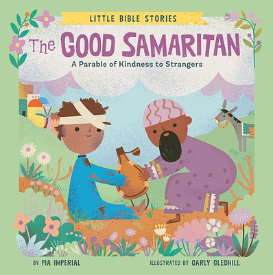 The Good Samaritan: A Parable of Kindness to Strangers (Little Bible Stories) (Board book)