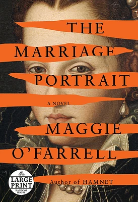 The Marriage Portrait: Reese's Book Club: A novel (Large Print / Paperback)