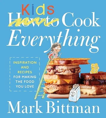 How To Cook Everything Kids (How to Cook Everything Series #9) (Hardcover)