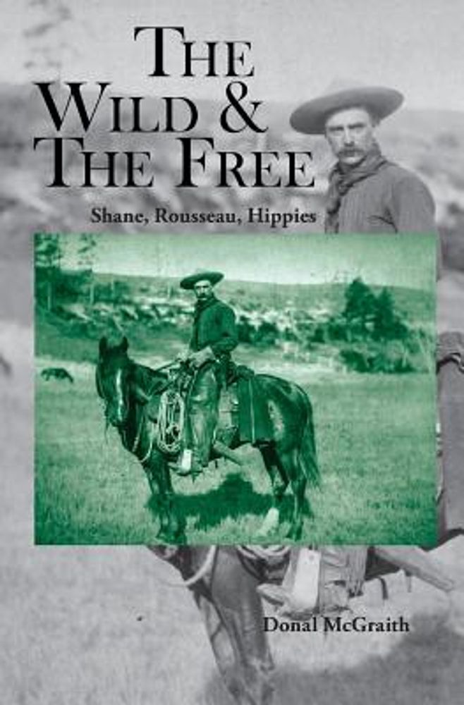 The Wild and the Free: Shane, Rousseau, Hippies