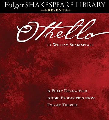 Othello: Fully Dramatized Audio Edition (Folger Shakespeare Library Presents) (CD-Audio)