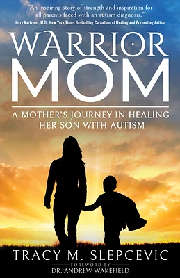 Warrior Mom: A Mother's Journey in Healing Her Son with Autism (Paperback)