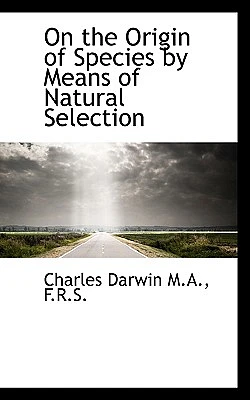 On the Origin of Species by Means of Natural Selection (Paperback)