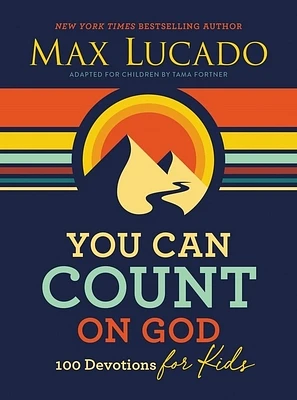 You Can Count on God: 100 Devotions for Kids (Short Devotions to Help Kids Worry Less and Trust God More) (Hardcover)