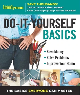 Family Handyman Do-It-Yourself Basics Volume 2: Save Money, Solve Problems, Improve Your Home (Family Handyman DIY Basics #2) (Spiral bound)