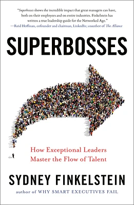 Superbosses: How Exceptional Leaders Master the Flow of Talent (Paperback)