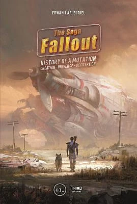 The Fallout Saga: A Tale of Mutation, Creation, Universe, Decryption (Hardcover)