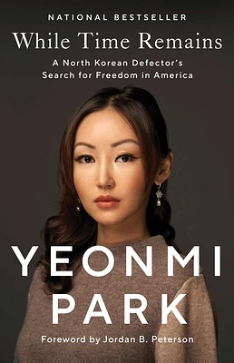 While Time Remains: A North Korean Defector's Search for Freedom in America (Paperback)