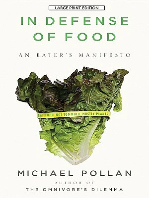 In Defense of Food: An Eater's Manifesto (Large Print / Paperback)