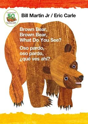 Brown Bear, Brown Bear, What Do You See? / Oso pardo, oso pardo, ¿qué  ves ahí? (Bilingual board book - English / Spanish) (Board book)