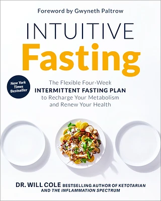 Intuitive Fasting: The Flexible Four-Week Intermittent Fasting Plan to Recharge Your Metabolism  and Renew Your Health (Hardcover)