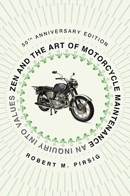 Zen and the Art of Motorcycle Maintenance [50th Anniversary Edition]: An Inquiry into Values (Paperback)