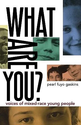 What Are You?: Voices of Mixed-Race Young People (Paperback)