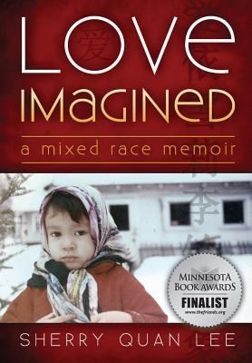 Love Imagined: A Mixed Race Memoir