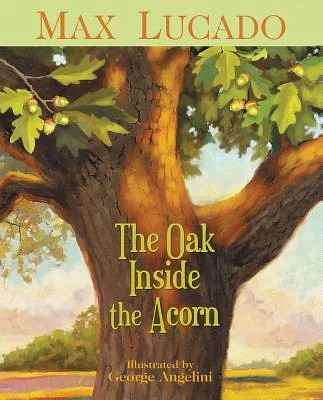 The Oak Inside the Acorn (Paperback)