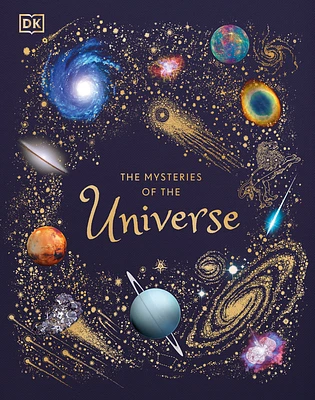 The Mysteries of the Universe: Discover the best-kept secrets of space (DK Children's Anthologies) (Hardcover)