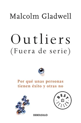 Outliers (Fuera de serie)/Outliers: The Story of Success: Por que unas personas tienen exito y otras no (Paperback)