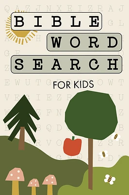 Bible Word Search for Kids: A Modern Bible-Themed Word Search Activity Book to Strengthen Your Child's Faith (Paperback)