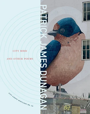 City Bird and Other Poems: City Lights Spotlight Series No 24 (Paperback)