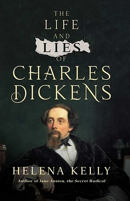 The Life and Lies of Charles Dickens (Hardcover)