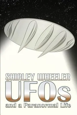 UFOs and a Paranormal Life