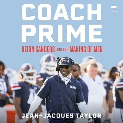 Coach Prime: Deion Sanders and the Making of Men (Compact Disc)