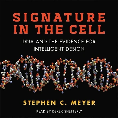 Signature in the Cell Lib/E: DNA and the Evidence for Intelligent Design (Compact Disc)