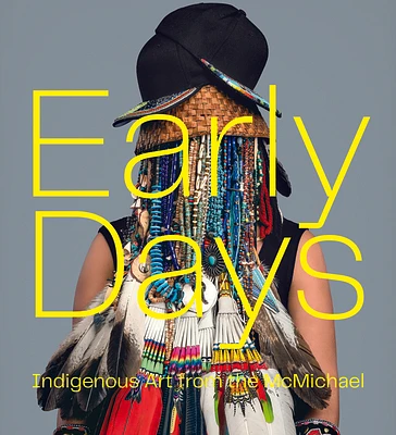 Early Days: Indigenous Art from the McMichael (Hardcover)