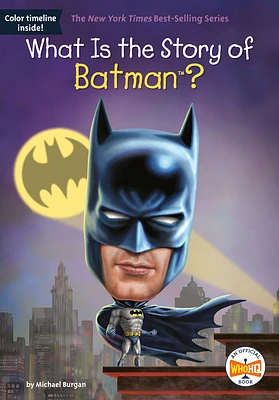 What Is the Story of Batman? (What Is the Story Of?) (Paperback)