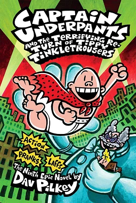 Captain Underpants and the Terrifying Return of Tippy Tinkletrousers (Captain Underpants #9) (Hardcover)