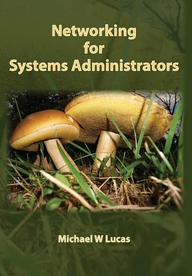 Networking for Systems Administrators (It Mastery #5) (Hardcover)