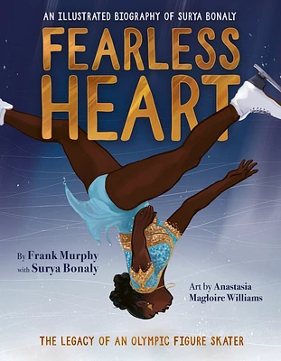 Fearless Heart: An Illustrated Biography of Surya Bonaly (Hardcover)