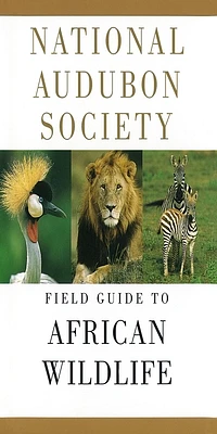 National Audubon Society Field Guide to African Wildlife (National Audubon Society Field Guides) (Hardcover)