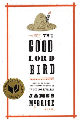 The Good Lord Bird (National Book Award Winner): A Novel (Hardcover)