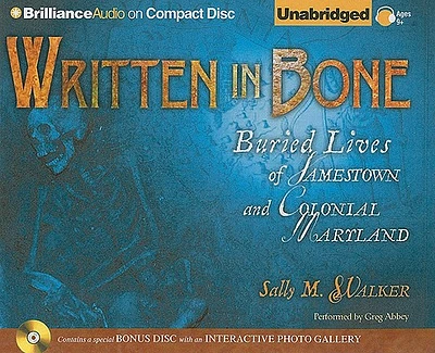 Written in Bone: Buried Lives of Jamestown and Colonial Maryland [With CDROM] (Compact Disc)