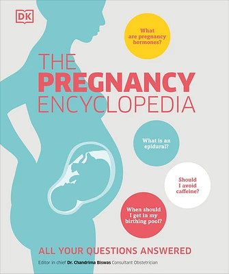 The Pregnancy Encyclopedia: All Your Questions Answered (Hardcover