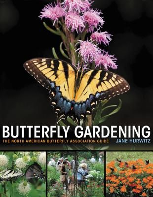 Butterfly Gardening: The North American Butterfly Association Guide