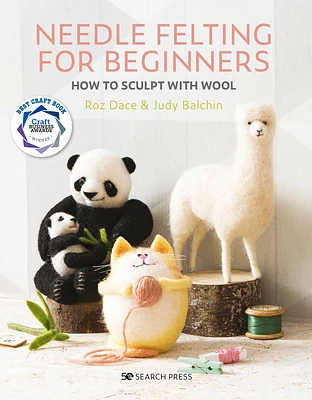 Needle Felting for Beginners: How to Sculpt with Wool (Paperback)