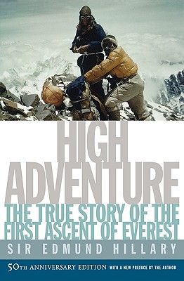 High Adventure: The True Story of the First Ascent of Everest