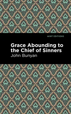 Grace Abounding to the Chief of Sinners