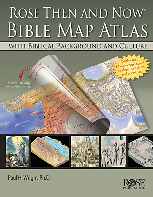 Rose Then and Now Bible Map Atlas: With Biblical Background and Culture (Hardcover)