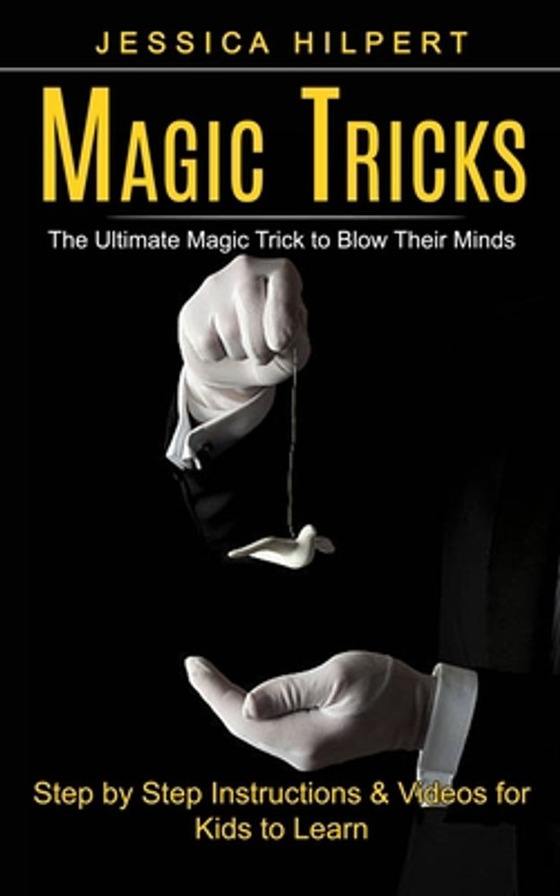 Magic Tricks: Learn Cool Magic Tricks