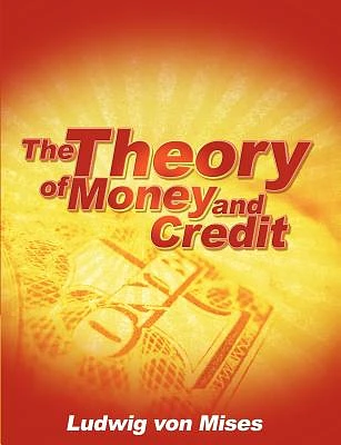 The Theory of Money and Credit (Paperback)