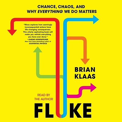 Fluke: Chance, Chaos, and Why Everything We Do Matters (Compact Disc)