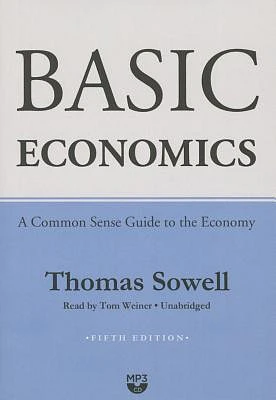 Basic Economics: A Common Sense Guide to the Economy (MP3 CD)