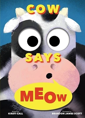 Cow Says Meow: A Peep-and-See Book (Hardcover)